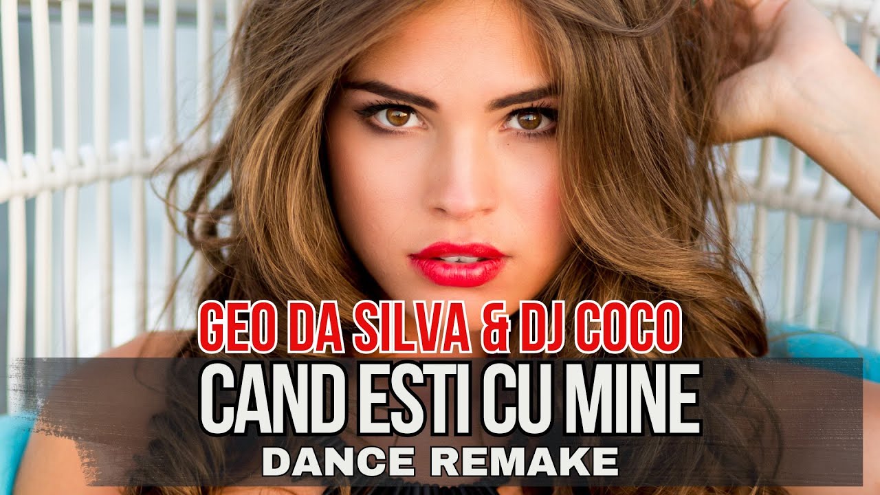 Geo Da Silva & Dj Coco feat Canello - Cand Esti Cu Mine (dance remake 2025) extended mix