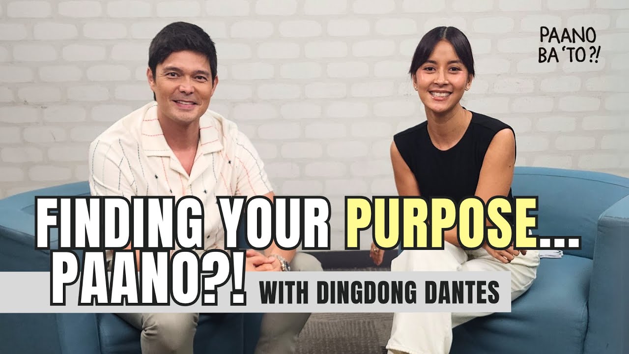 Paano ko malalaman yung LIFE PURPOSE ko? with Dingdong Dantes