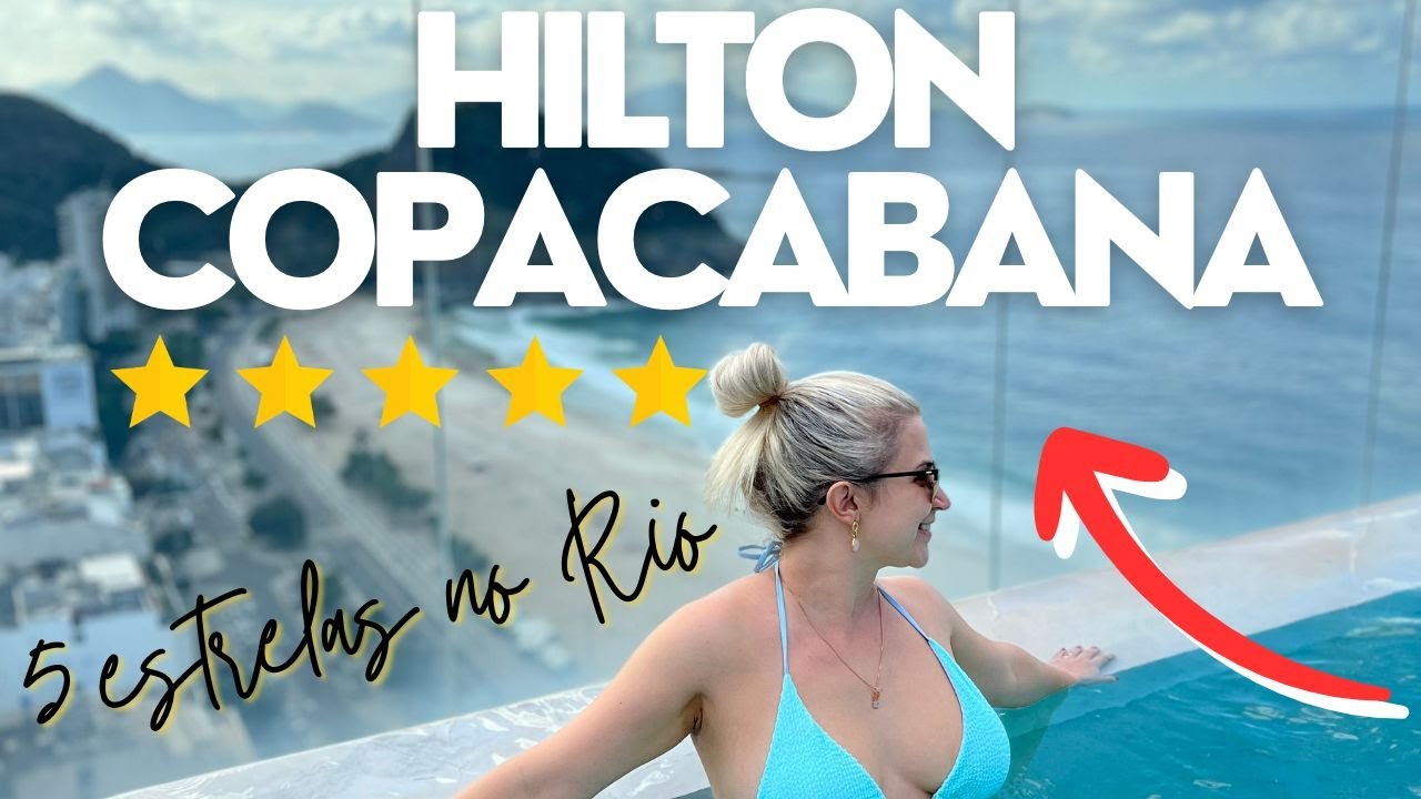 Hotel Hilton Copacabana (RJ) - MARAVILHOSO!