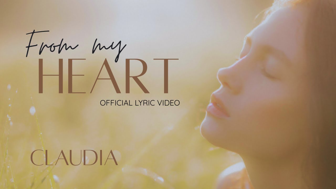 From My Heart | CLAUDIA | Official Lyric Video