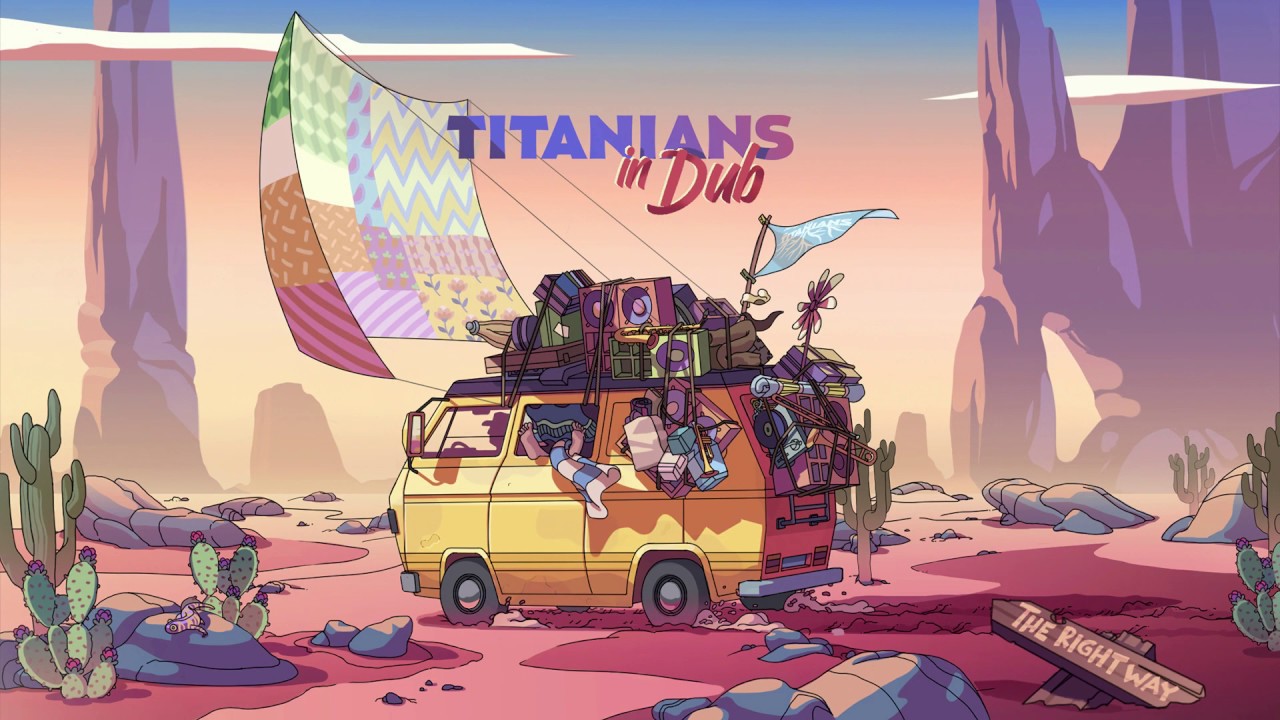 1. The Right Way + DUB - Titanians in Dub