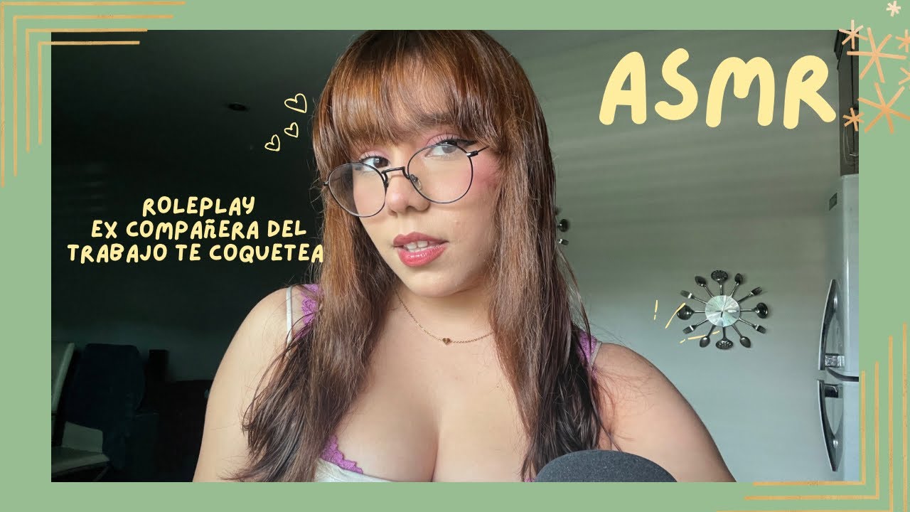 ASMR - EX COMPAÑERA DEL TRABAJO TE COQUETEA/ ROLEPLAY