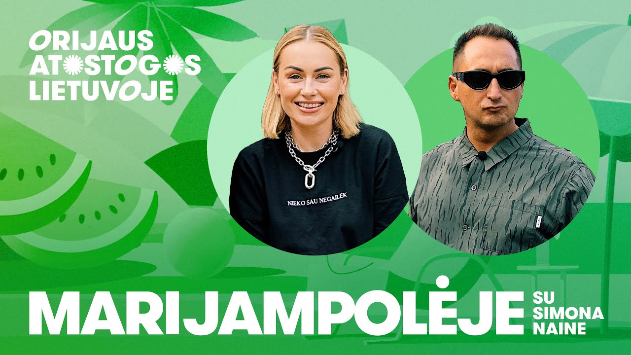 Orijaus atostogos Lietuvoje. 2 sezonas. Marijampolėje su Simona Naine