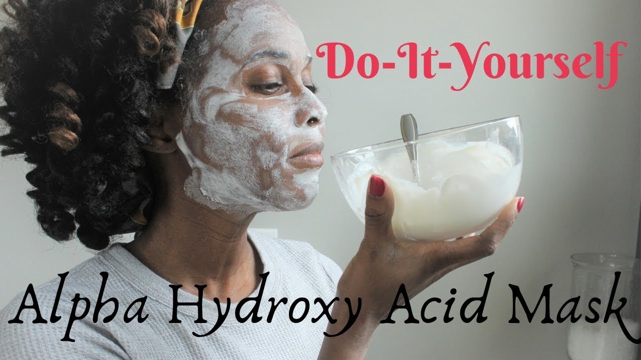 DIY Alpha Hydroxy Acid Mask
