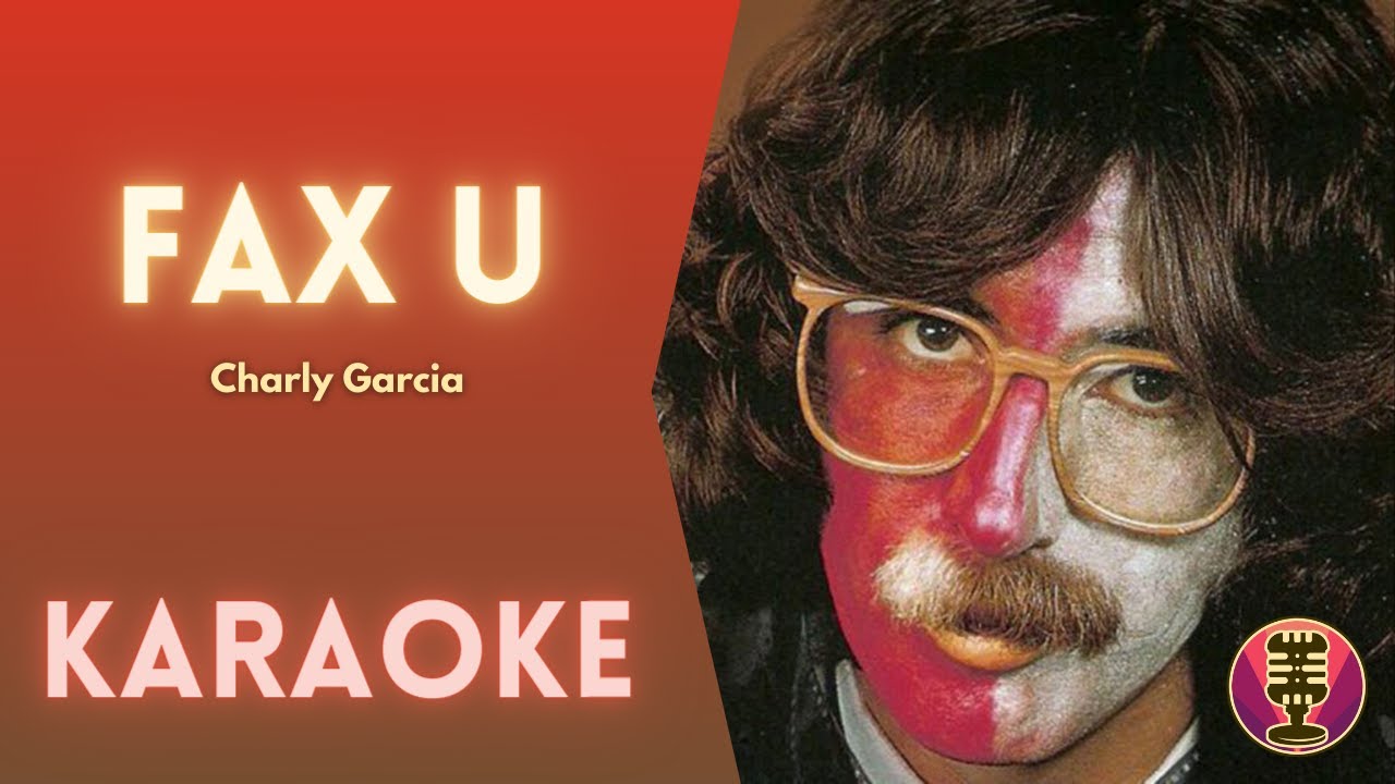 CHARLY GARCIA - Fax U (Karaoke)