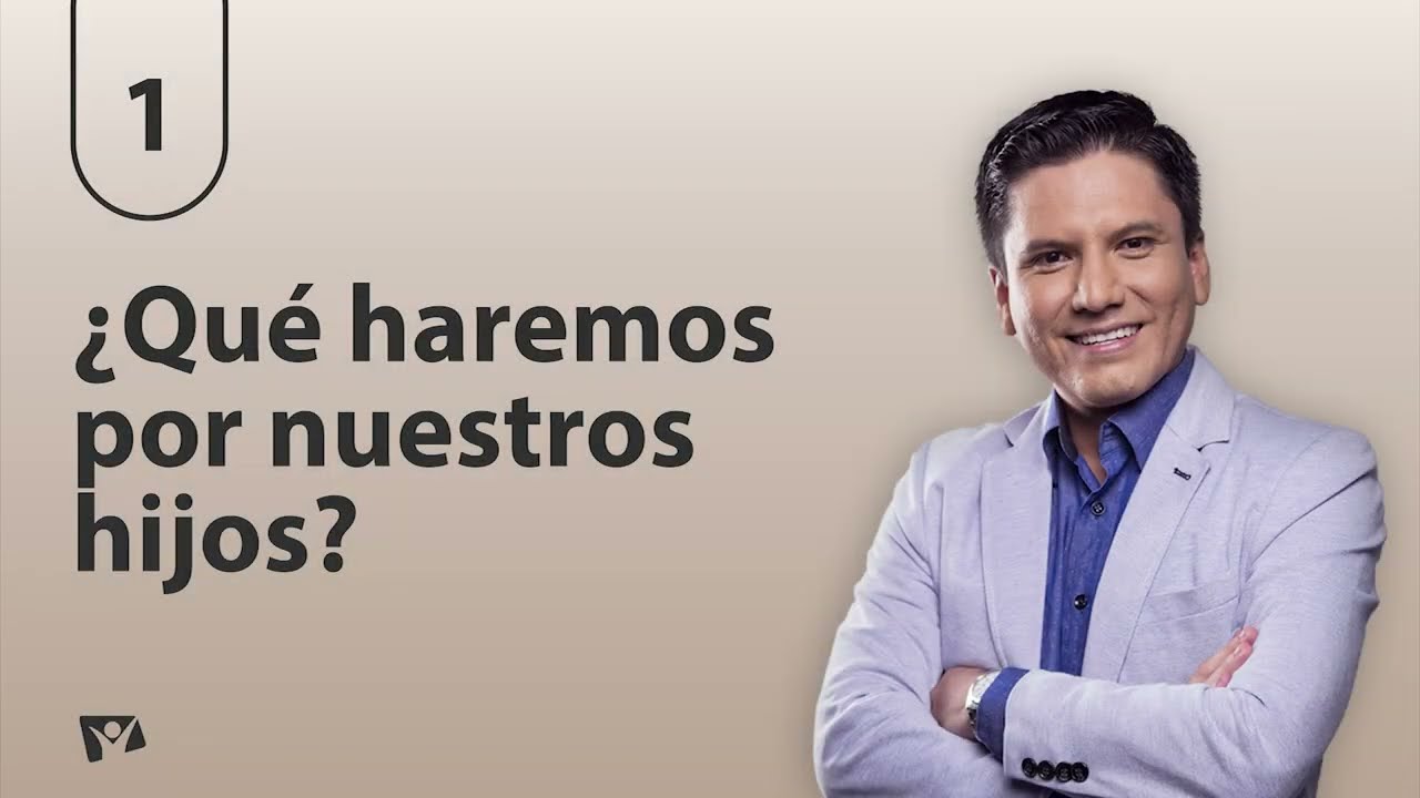 Biblia Fácil - Pr.Joel Flores –Serie: “Padres Preparados” - Tema 01:¿Qué haremos por nuestros hijos?