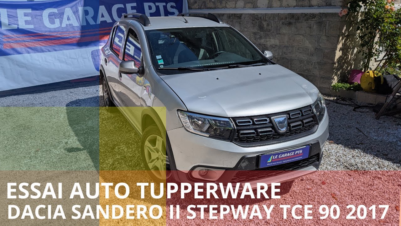 TEST AUTO TUPPERWARE - DACIA SANDERO STEPWAY 0.9 TCE 90 BVM - 2017