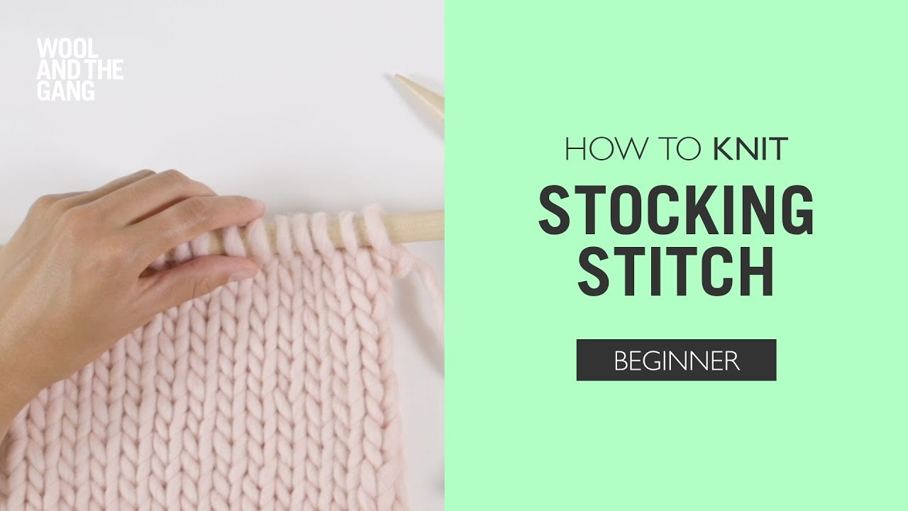 How to knit: Stocking Stitch