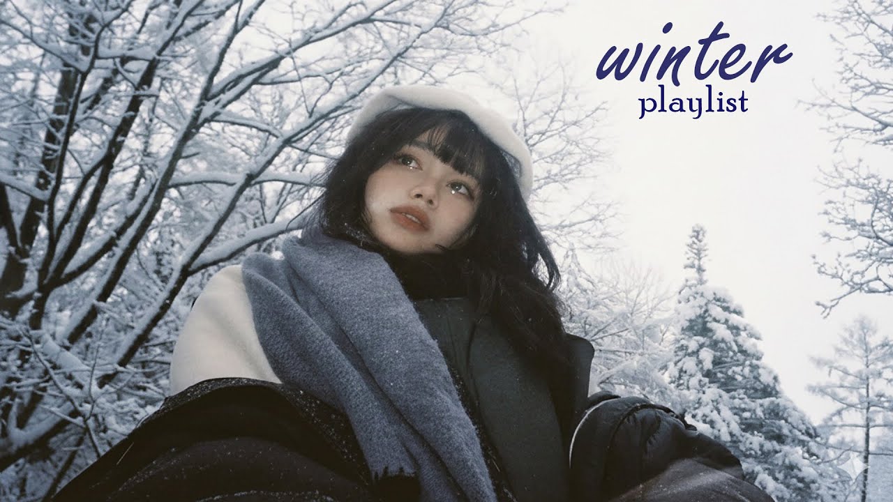 𝐏𝐥𝐚𝐲𝐥𝐢𝐬𝐭 ❄️| Winter vibes | Snow, comfort & feelings