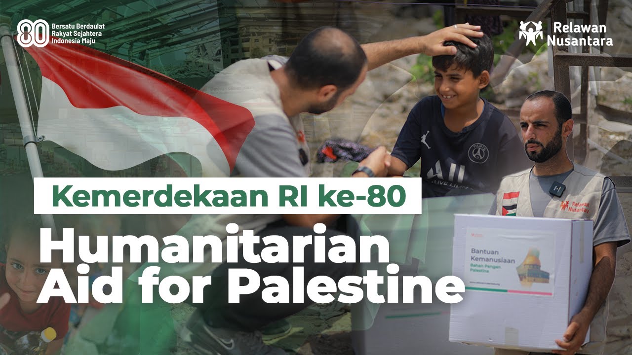 Bantuan Kemanusiaan Palestina di Momen HUT RI ke-80