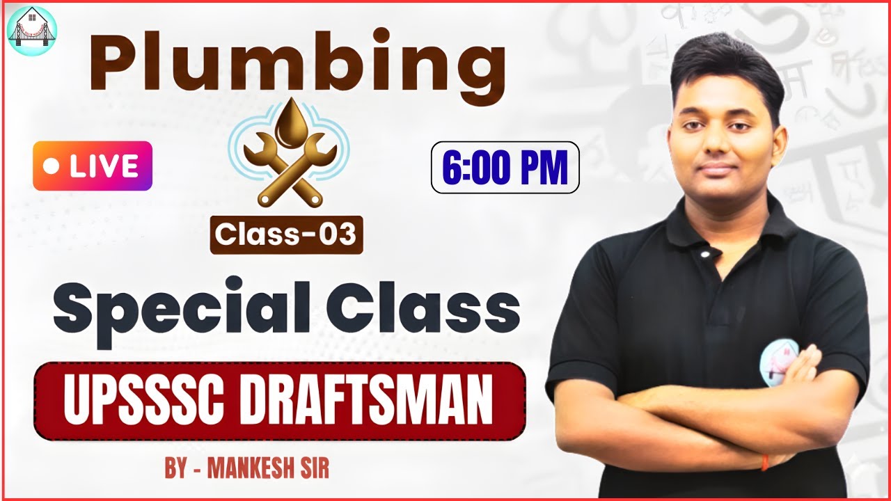 💥 Plumbing के Important Topic | UPSSSC Draftsman Special Class - 03 | By Mankesh Sir