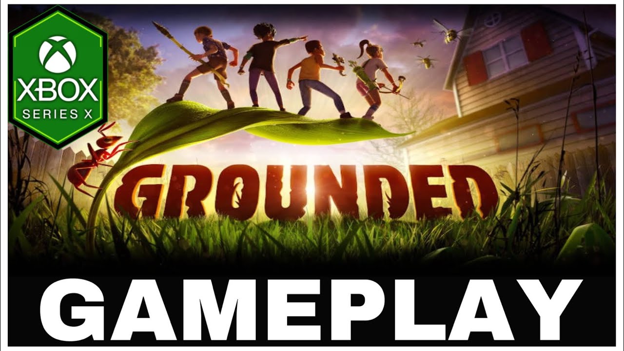 GROUNDED | Xbox Series X Gameplay