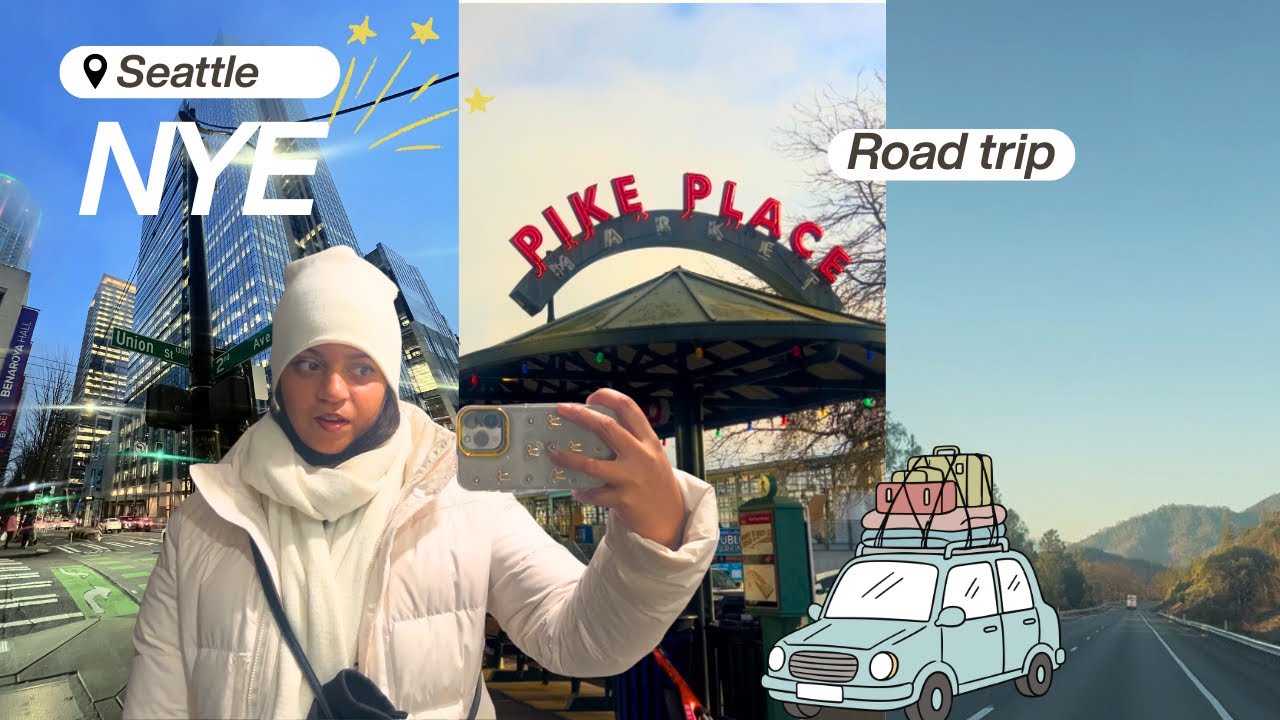17 hour road trip (CA — WA) + exploring Seattle + NYE fireworks! 