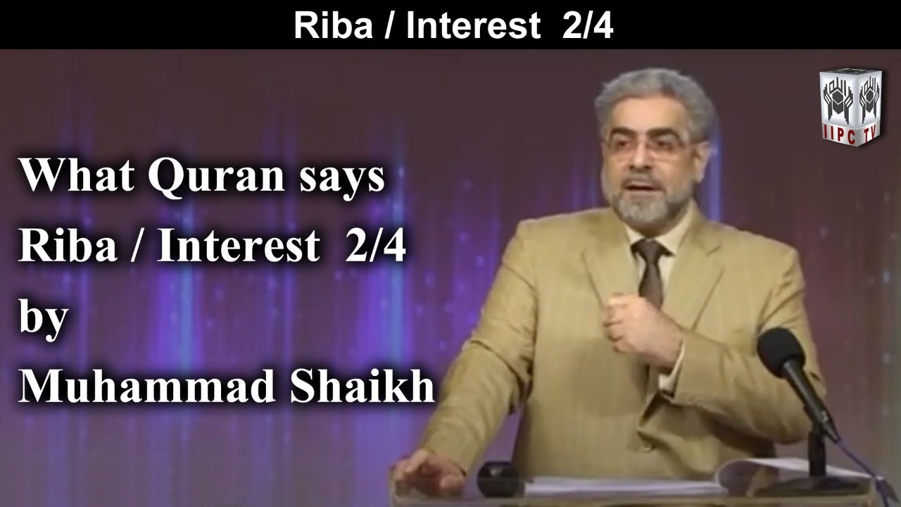 What Quran Says? Riba / Interest 02/04 (2011) | by Muhammad Shaikh