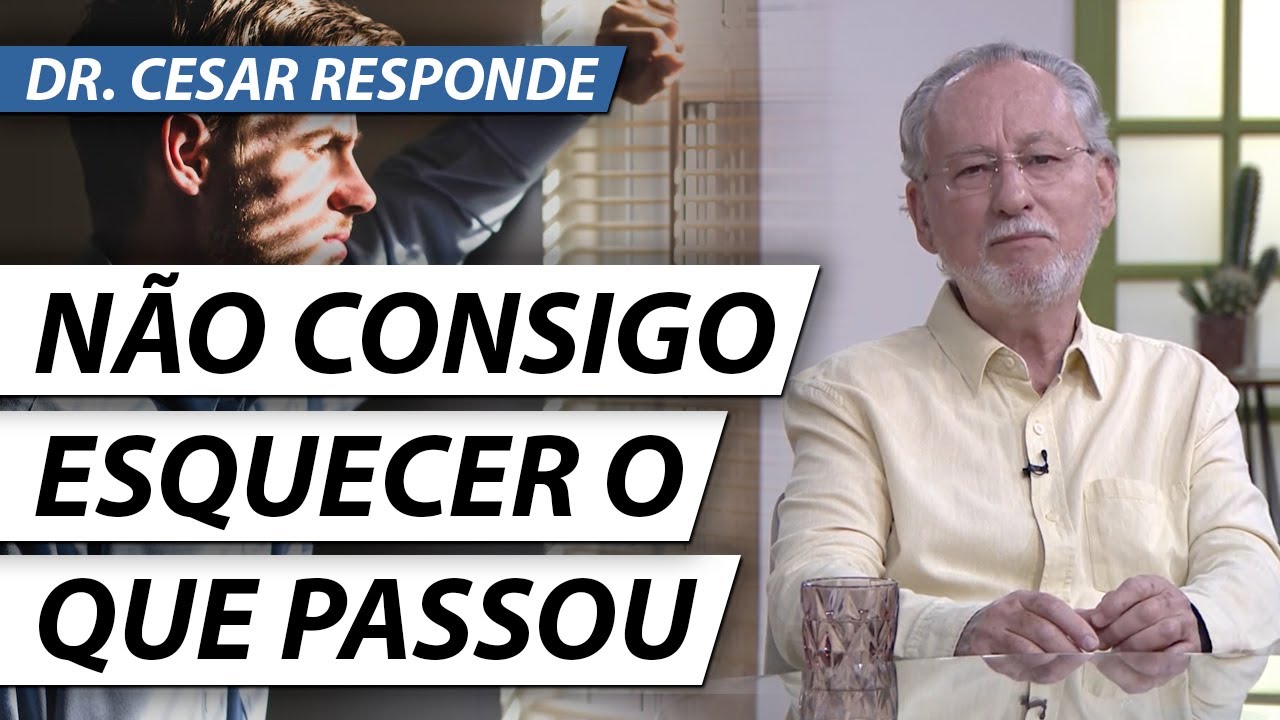 Como Lidar Com Erros do Passado que Atrapalham Sua Vida Hoje? - #DrCesarResponde