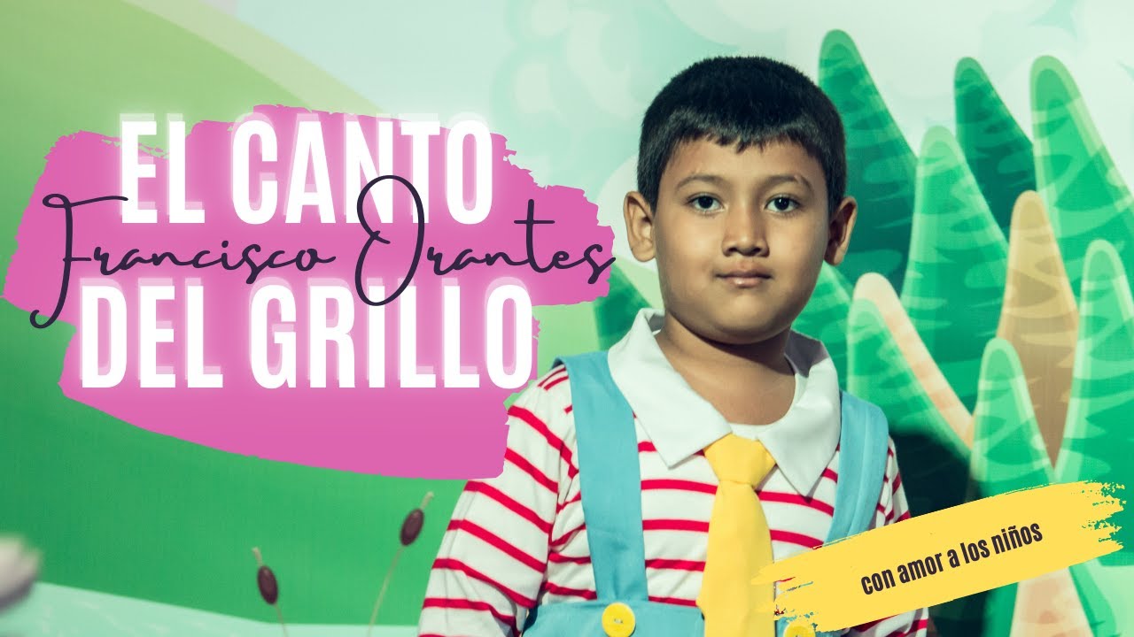 EL CANTO DEL GRILLO - Francisco Orantes Canciones Infantiles