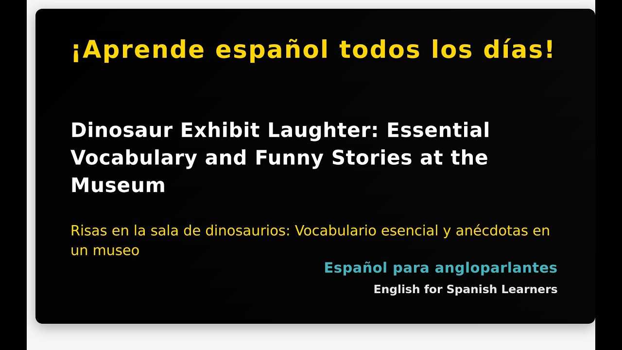 Dinosaur Exhibit Laughter: Essential Vocabulary and Funny Stories at the Museum