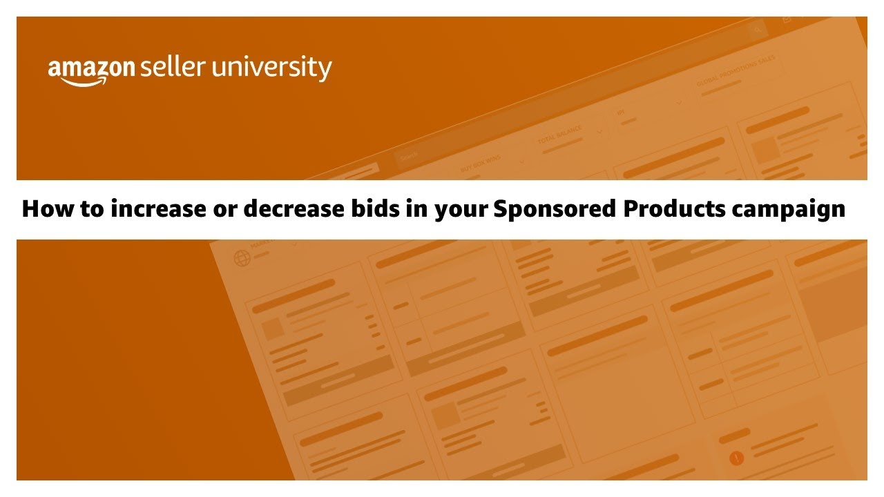 How to increase or decrease bids in your Sponsored Products campaign