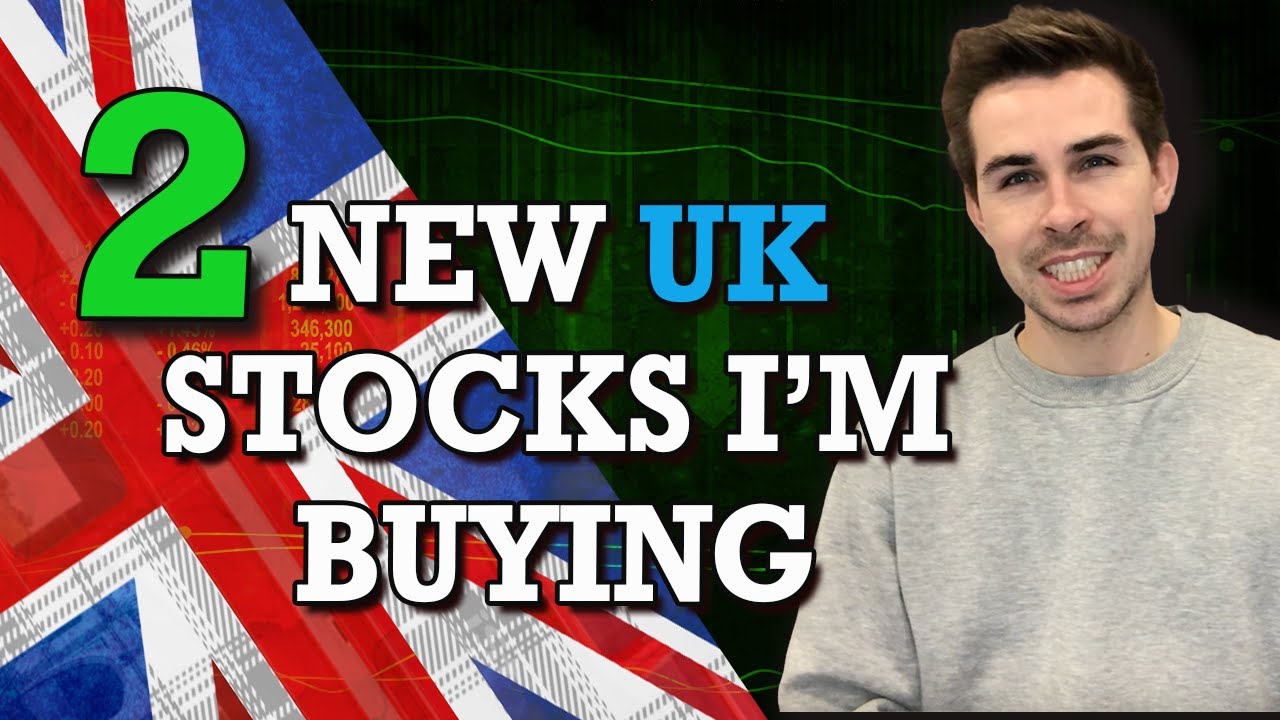 2 NEW UK Stocks I Bought