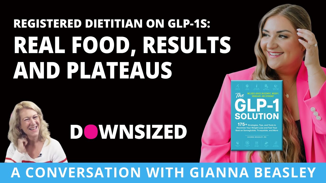 The GLP 1 Solution: A Dietitian’s Guide with Gianna Beasley