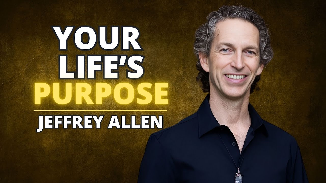 What Is The Purpose of Life? Jeffrey Allen on Intuition, Ego & The Spirit Mind