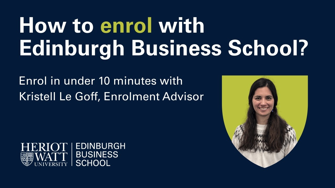 Enrol in under 10 minutes for Edinburgh Business School online programmes | Heriot Watt Online