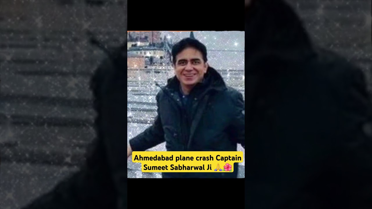 Ahmedabad Plane Crash Captain Sumeet Sabharwal Ji 🌺🙏 #shorts #ahmedabadplanecrash