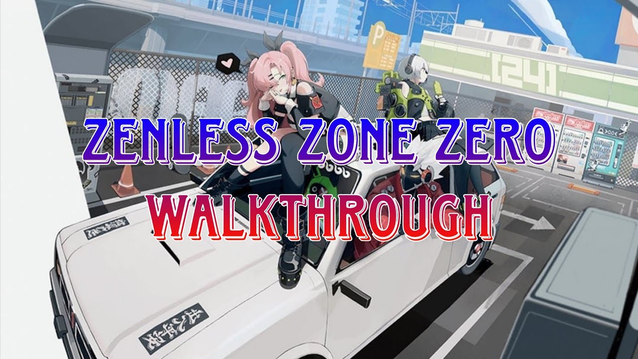 Zenless Zone Zero Walkthrough Part 2