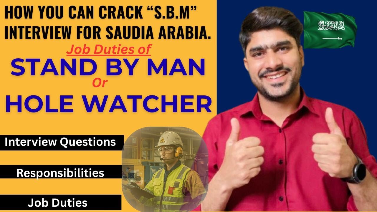 Complete interview Preparation SBM or  STAND BY MAN / HOLE WATCHER for Saudia Arab & Gulf Countries