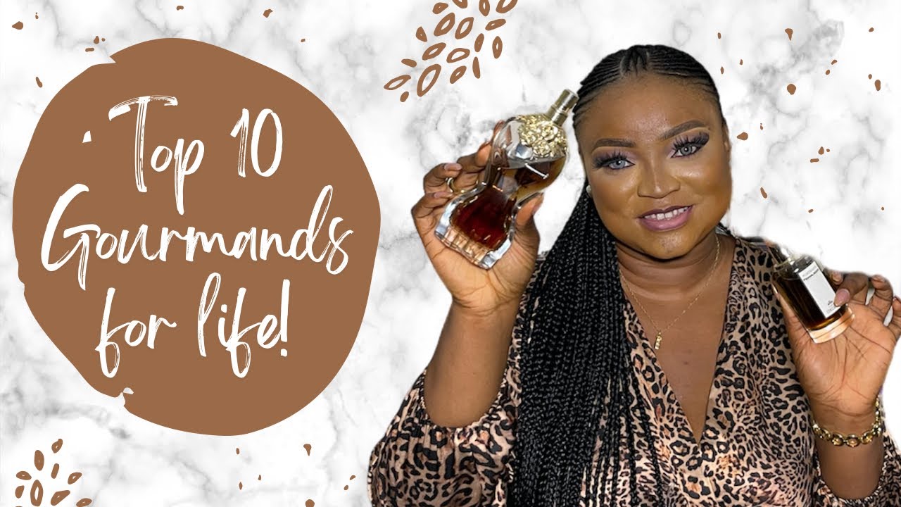 TOP 10 GOURMAND PERFUMES FOR LIFE! SMELL EDIBLE AND SEXY WITH THESE PERFUMES
