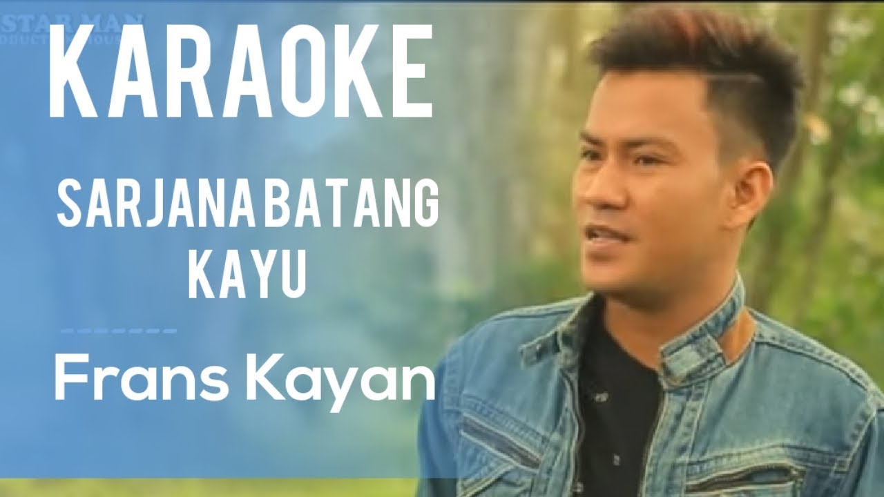 Sarjana Batang Kayu Karaoke
