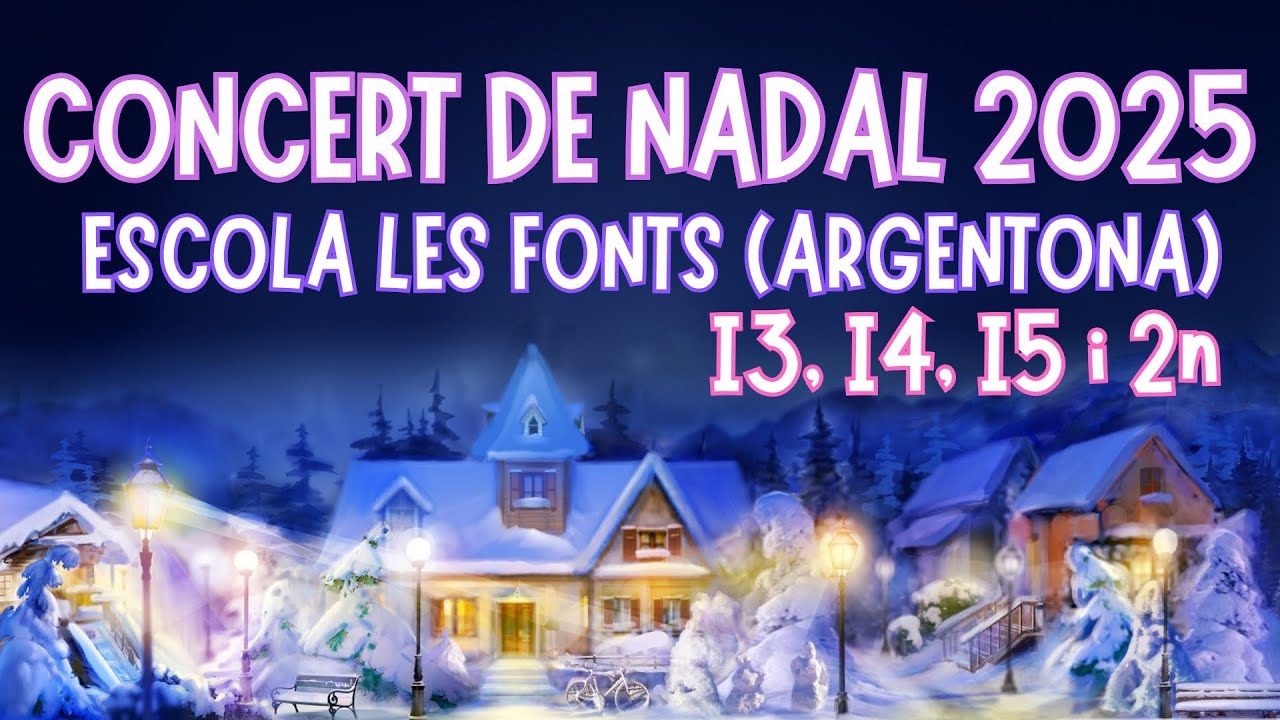 CONCERT DE NADAL 2025 Alumnes I3, I4, I5 i 2n