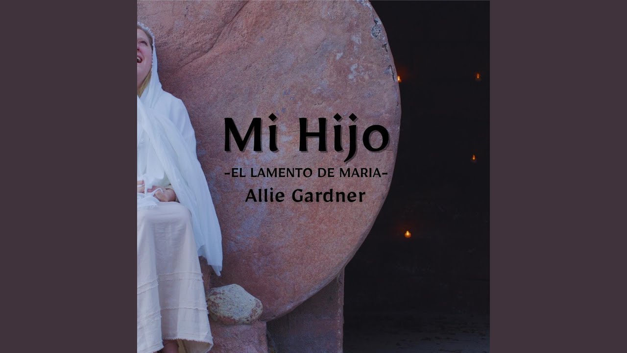 Mi Hijo: El Lamento De María