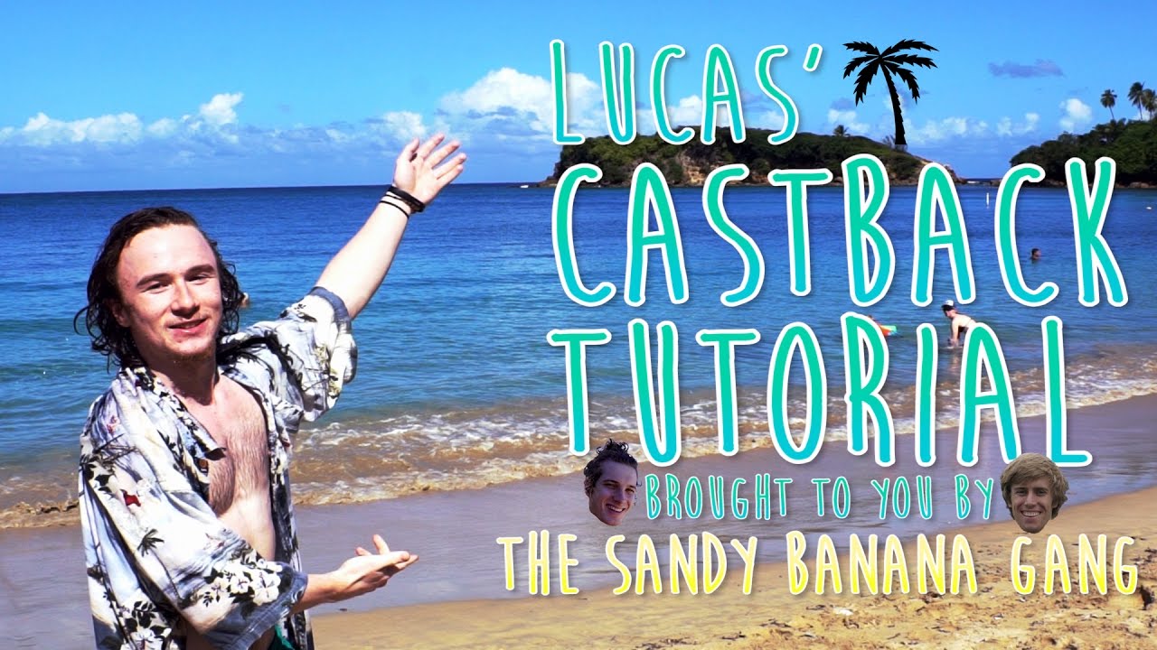 Lucas' Castback Tutorial (Brought to you by SBG)