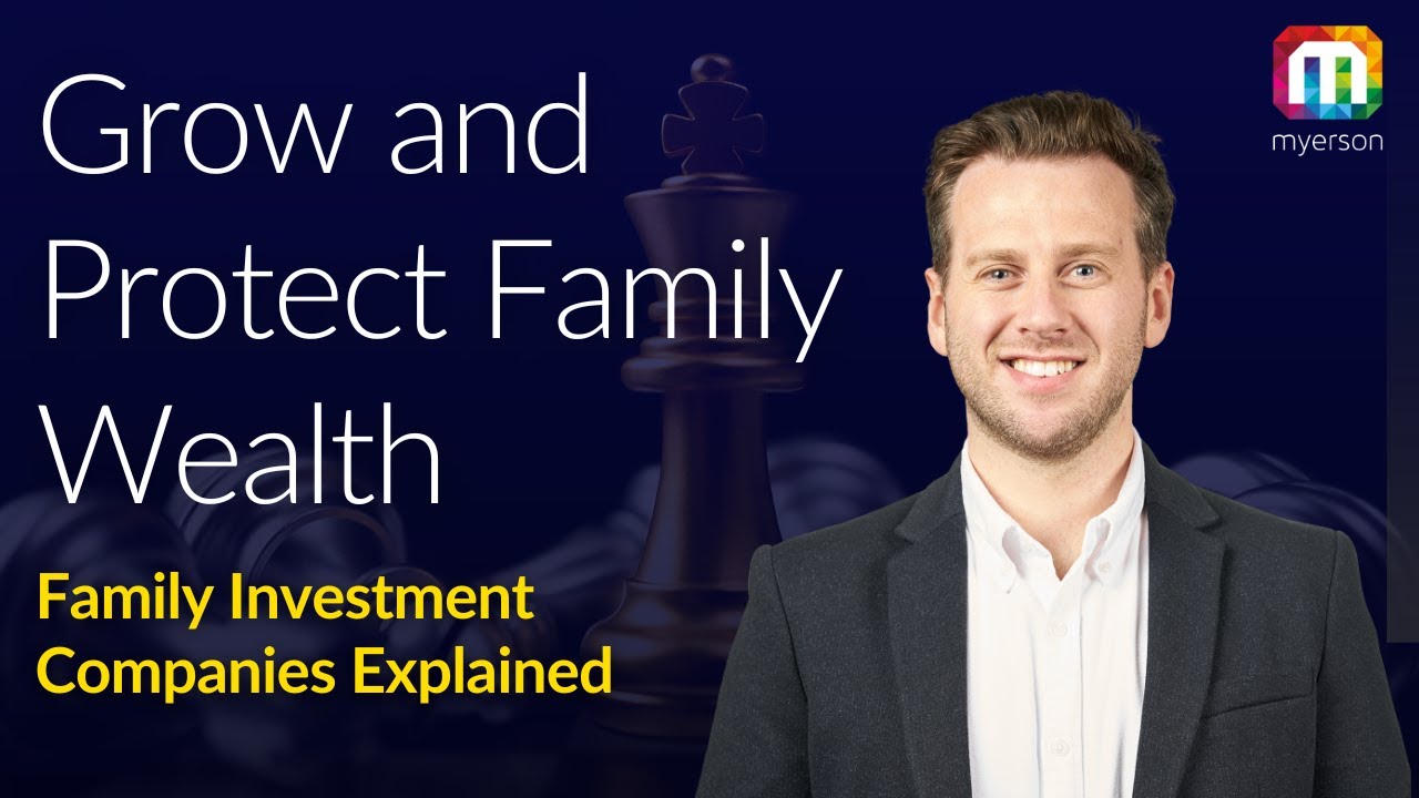 Family Investment Companies Explained | UK Private Wealth & Tax Planning