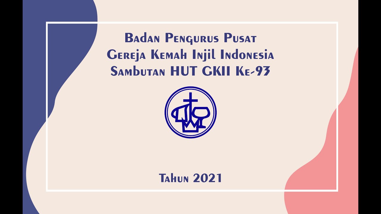 BPP GKII - HUT GKII Ke-93 Tahun 2021