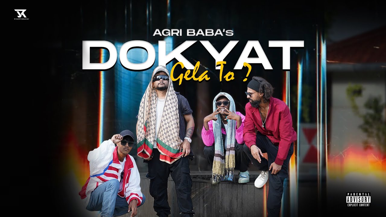 Dokyat Gela To ? | Agri Baba | Official Music Video