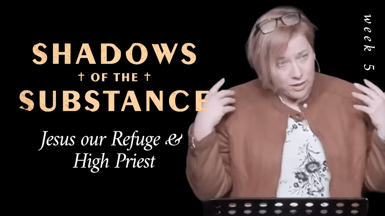 Jesus the Refuge | Shadows of Substance | Feb 22