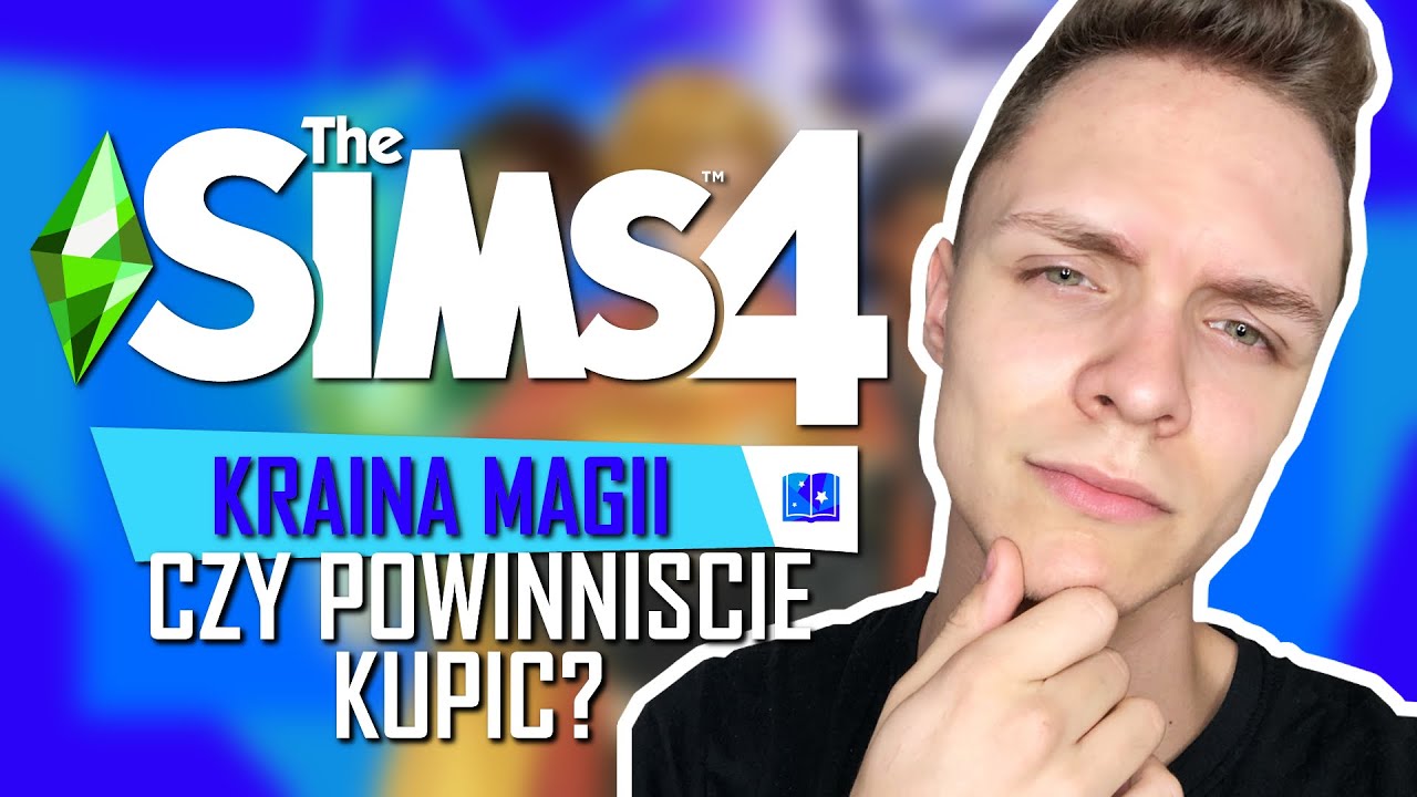 CZY POWINNIŚCIE KUPIĆ PAKIET ROZGRYWKI THE SIMS 4 KRAINA MAGII? | KOSmo