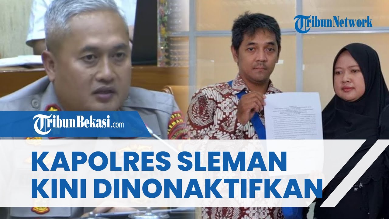 NASIB KAPOLRES SLEMAN! Kini Dinonaktifkan Walau Minta Maaf ke Hogi dan Hentikan Kasus Kejar Jambret