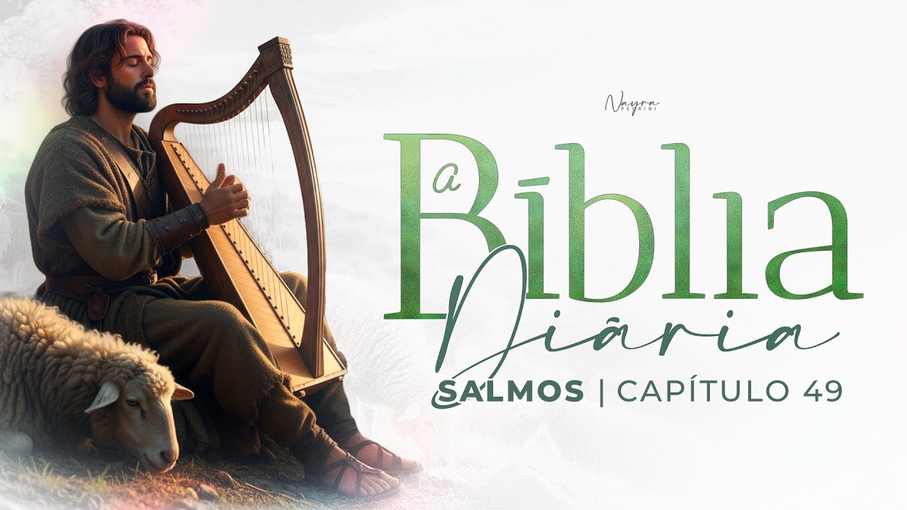 A BÍBLIA DIÁRIA | SALMO 49 - Leitura e Estudo Diário da Palavra de Deus