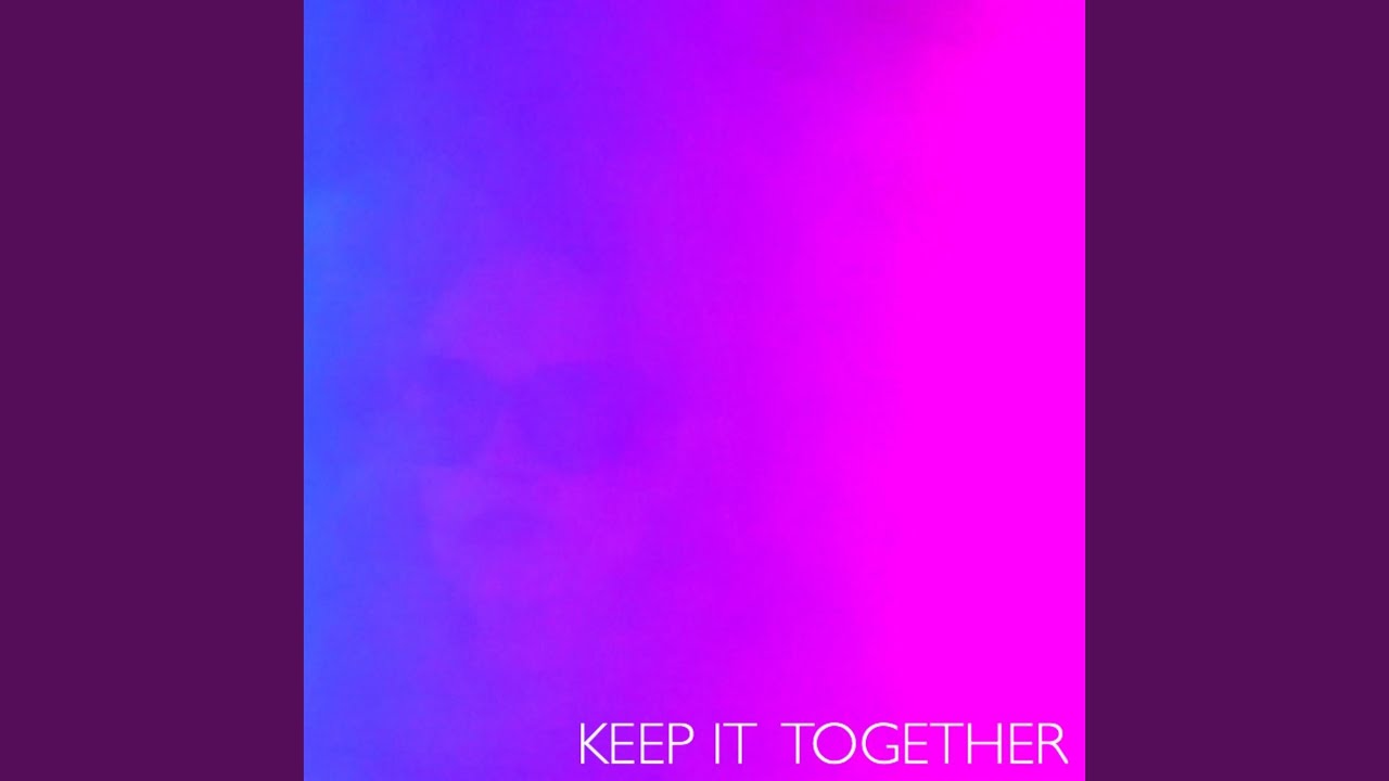 Keep It Together
