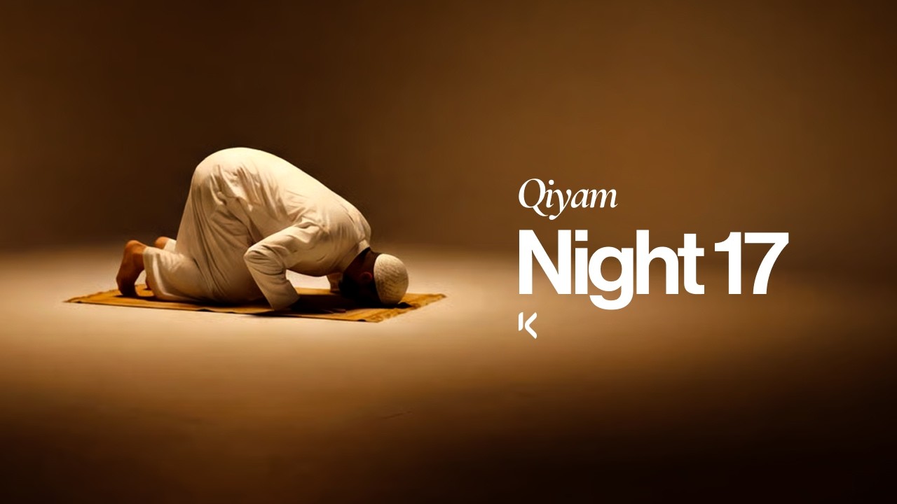 Ramadan at KIC | Qiyam Night 17