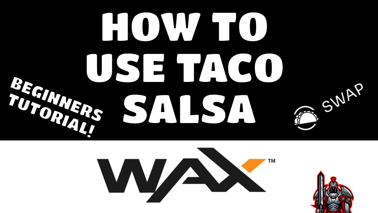 How to Use Taco SALSA Tutorial | WAX Blockchain Beginners Guide