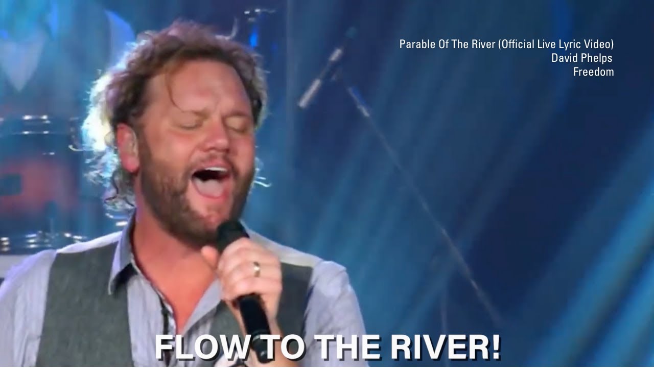 David Phelps - Parable Of The River from Freedom (Official Live Lyric Video)