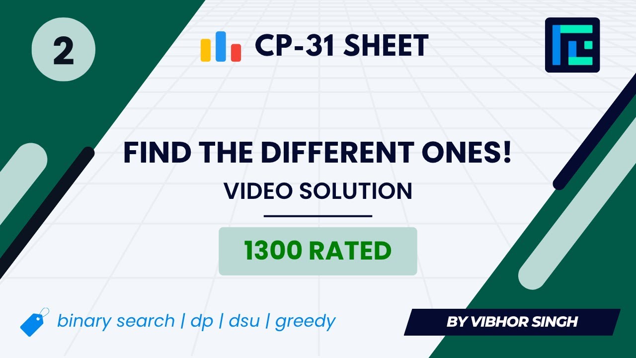 #2 Find the Different Ones! | Video Solution | 1300 Rated | TLE CP-31 Sheet | Best Problems
