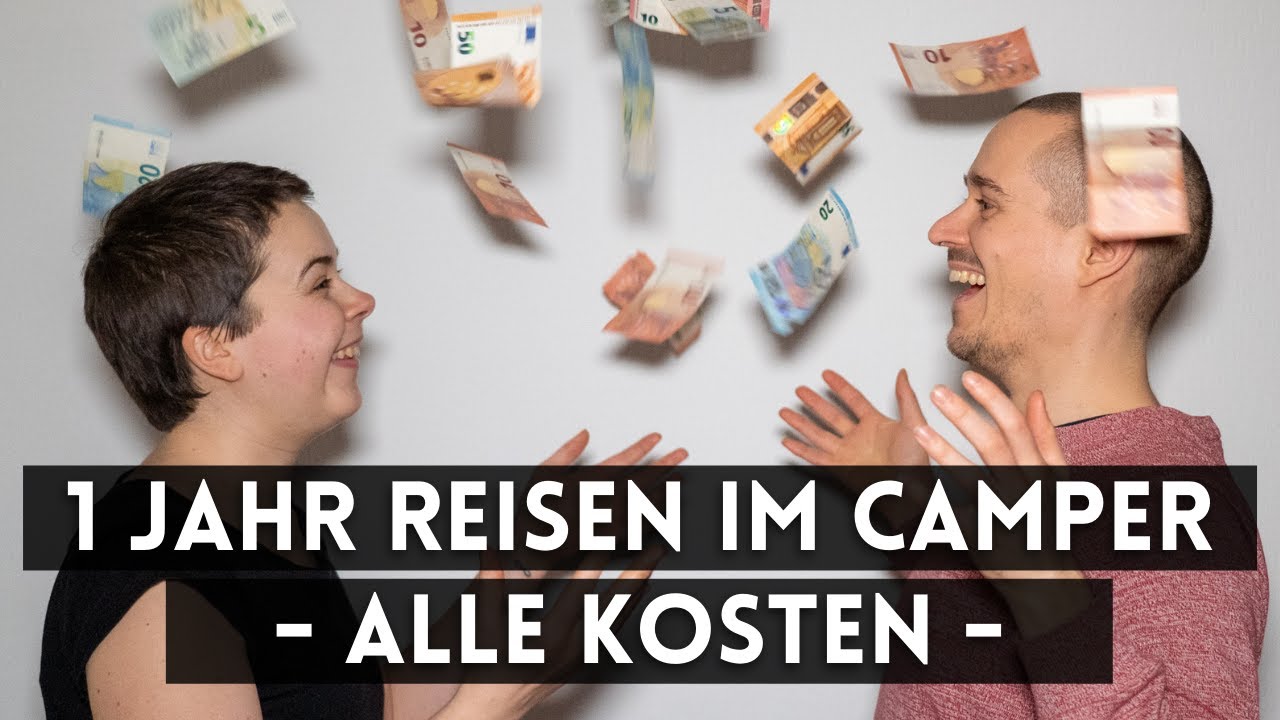 Unsere KOSTEN für 1 JAHR Vanlife