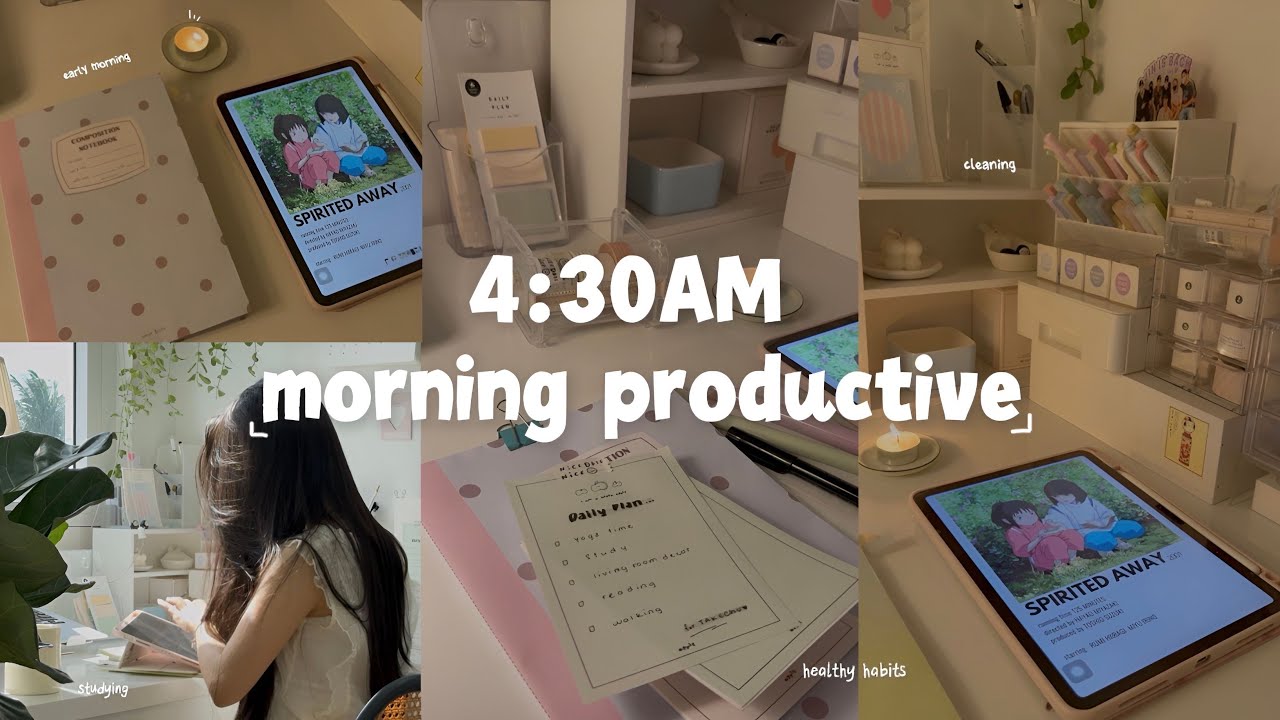 4:30AM  MORNING PRODUCTIVE 🌷🌱study vlog, cleaning, healthy habits, romanticizing life˚ ༘