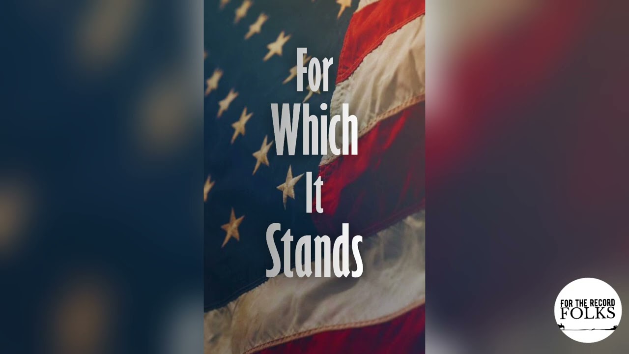 For Which It Stands | A Modern American Folk Protest Song