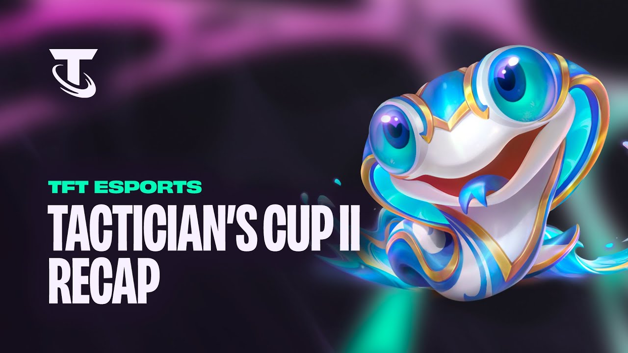 RECAP Tactician's Cup II - Into the Arcane | TFT Esports - Teamfight Tactics